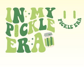 In My Pickle Era Png Svg, Funny Retro Pickle Design (Digital Download)