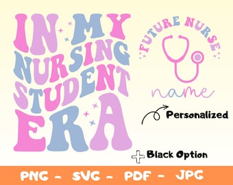 Personalized Nursing Student Era PNG SVG, Future Nurse Gift (Digital Download)