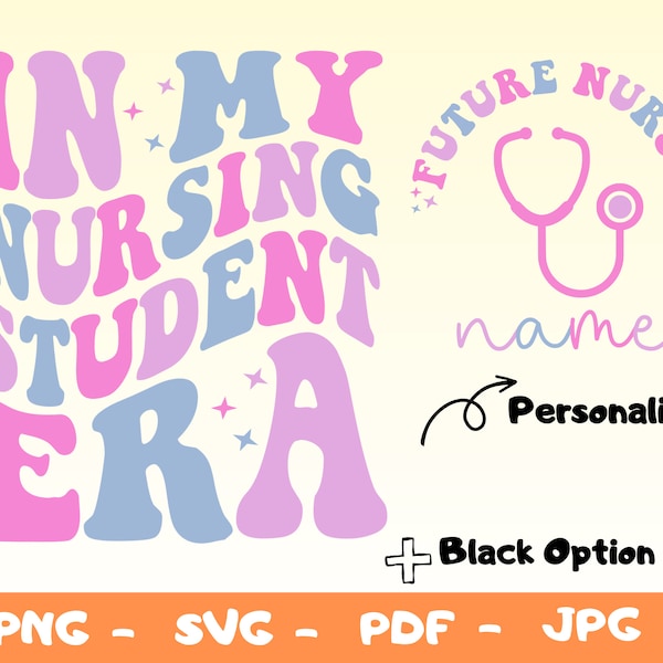 Personalized Nursing , Future Nurse Gift,tudent Png,In My Nursing Student Era Svg,Future Nurse Shirt Png,Nursing School Shirt Svg,Nurse Life