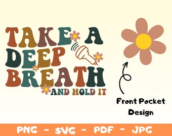 Sonographer 'Take a Deep Breath' Design: SVG PNG (Digital Download)