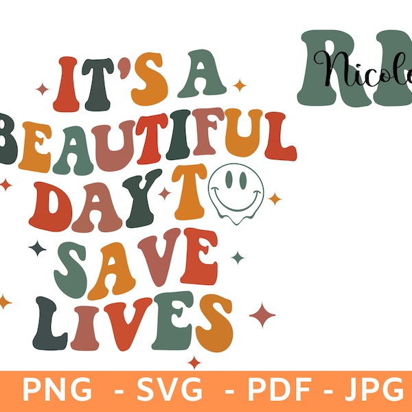 It's Beautiful Day To Save Lives Shirt Png,Custom Nurse Shirt Svg,Nurse T-Shirt Png,Svg,New Nurse Gift,Beautiful Day Png Svg,Nurse Tee SVG