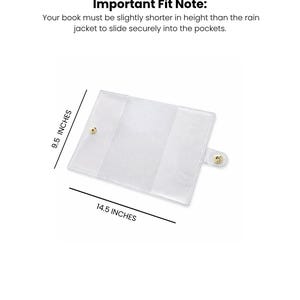 May include: A clear, rectangular book cover with gold-colored snap closures. The cover measures 9.5 inches in height and 14.5 inches in width. Text on the image reads "Important Fit Note: Your book must be slightly shorter in height than the rain jacket to slide securely into the pockets."