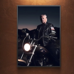 Trump on a Motorcycle - Poster of Donald J. Trump - Digital Download (5 Files)