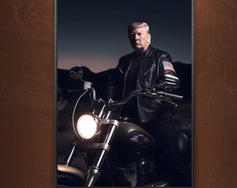 Trump on a Motorcycle - Poster von Donald J. Trump - Digital Download (5 Dateien)