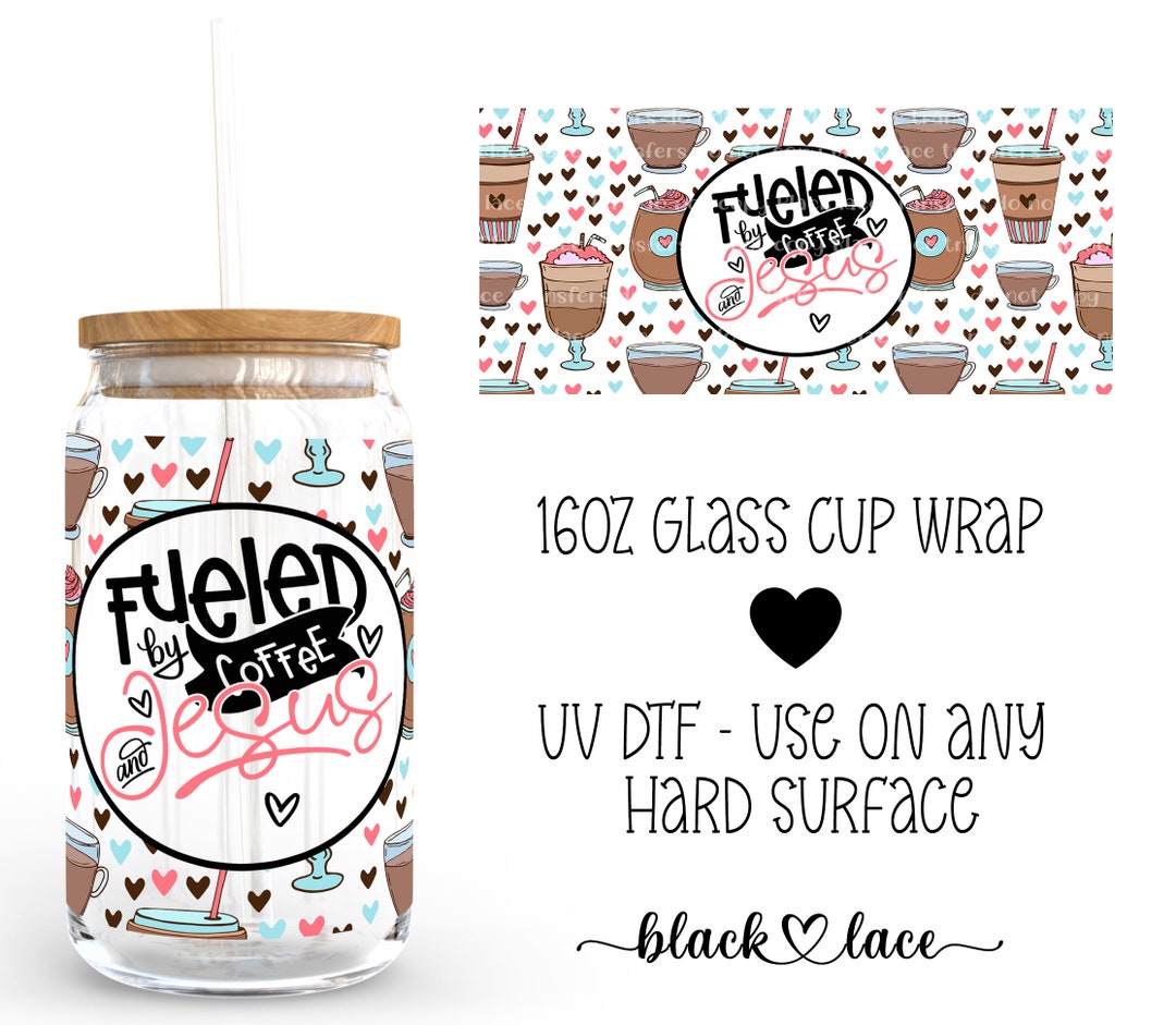 UV DTF Cup Wrap | Libby Beer Can Glass 16oz | Fueled by Coffee and ...