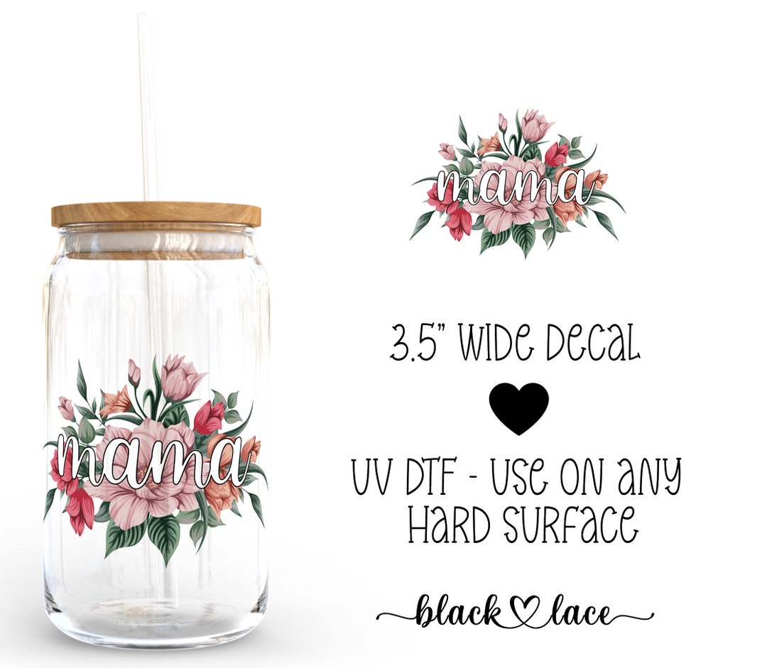 UV DTF Cup Wrap Libby Beer Can Glass 16oz Mama Floral - Etsy
