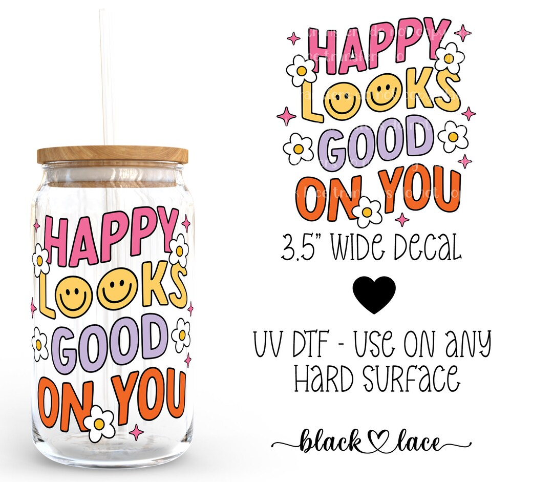 UV DTF Cup Wrap Libby Beer Can Glass 16oz Happy Looks Good on You - Etsy