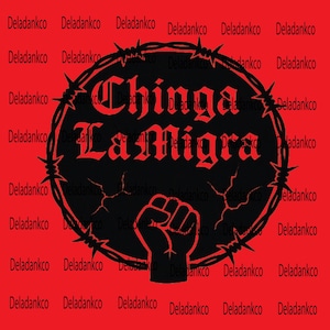Chinga la Migra Decal Sticker DTF Instant download