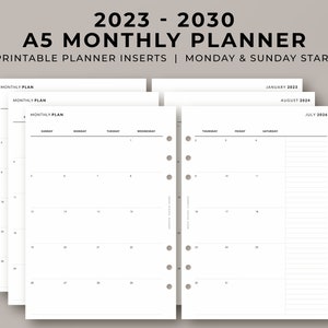 May include: A set of printable A5 monthly planner inserts for the years 2023 to 2030. The planner pages are designed with a Monday and Sunday start.