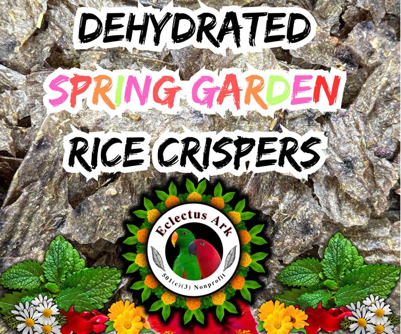 May include: Dehydrated spring garden rice crispers for birds. The crispers are made of dried leafy greens and are packaged in a clear plastic bag. The bag is labeled with the words 'Dehydrated Spring Garden Rice Crispers' and 'Eclectis Ark 501(c)(3) Nonprofit.' The bag is sitting on a table with a green and red parrot on the front of the bag.