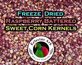 Freeze Dried Raspberry Battered Sweet Corn