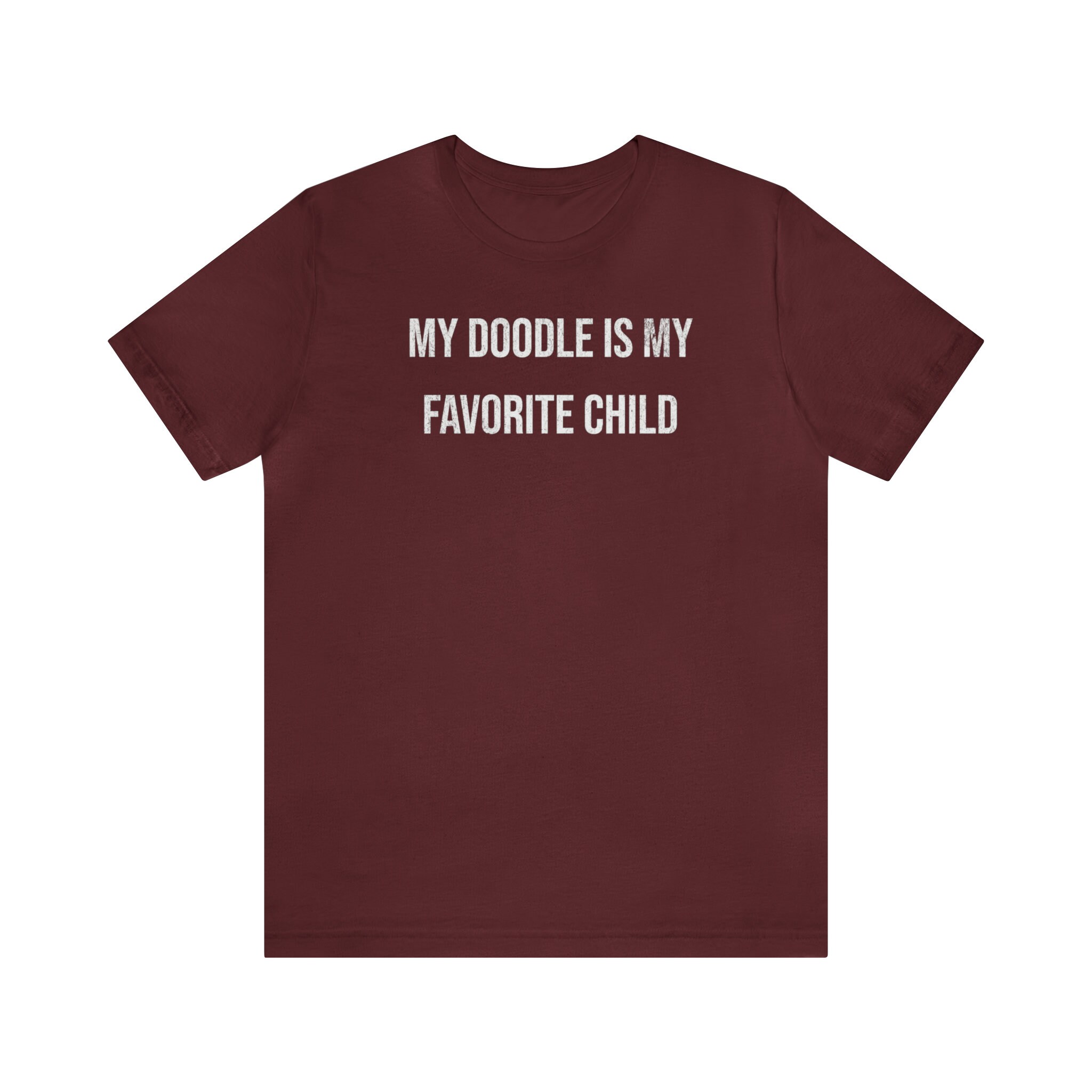 My Doodle is My Favorite Child, Funny Dog Lover T-shirt, Gift for Doodle  Dog Owner, Cute Puppy Dog Meme, Sarcastic, Weird Tee 