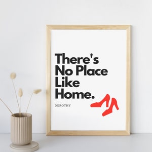 There&#39;s No Place Like Home Wizard of Oz Dorothy Quote Digital Download