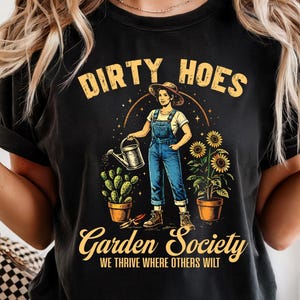 Dirty Hoes Garden Society, We Thrive Where Others Wilt PNG,  Funny Gardening Humor Png, Cheeky Garden Png, Gardening Design Png