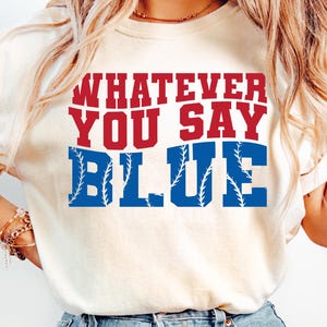 Whatever You Say Blue PNG,  Designs for Baseball Mama, Livin That Ballpark Mom Squad Gift, Mom Squad SVG, Softball Mom, Game Day PNG