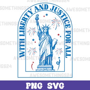 Mit Freiheit und Gerechtigkeit für alle Png, 4. Juli SVG, Freiheitsstatue Png, amerikanischer Stolz, Freiheit USA Amerika, sofortiger Download