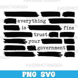 Wszystko w porządku, Zaufaj swojemu rządowi, PNG SVG, Zredagowany mem, Zabawna grafika polityczna, PNG Teoria spiskowa, PNG (Czarno-biała czcionka)