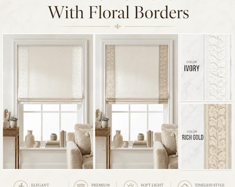 Custom Window Shades with 4 Inch Floral Border | Decorative Bordered Roman Shades Relaxed or Flat Styles| Ivory Or Rich Gold