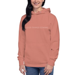 Good Things Coming Unisex Hoodie