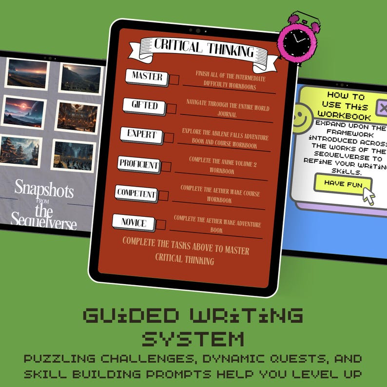 May include: Three digital tablets on a green background. One tablet displays a "Critical Thinking" checklist, another shows "Snapshots from the Sequelverse", and the third offers writing prompts. A pink pixelated clock is at the top.