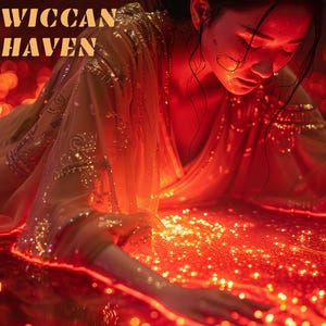 May include: A person in a gold-toned, decorated robe, surrounded by red light. The image features the text "Wiccan Haven" in the upper left. The scene is illuminated by a warm, reddish glow, creating a mystical atmosphere.