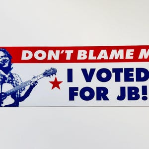I Voted for JB Widespread Panic Bumper Sticker