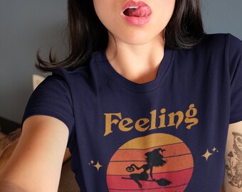 Camiseta divertida de Halloween con la frase "Sintiendo bruja"