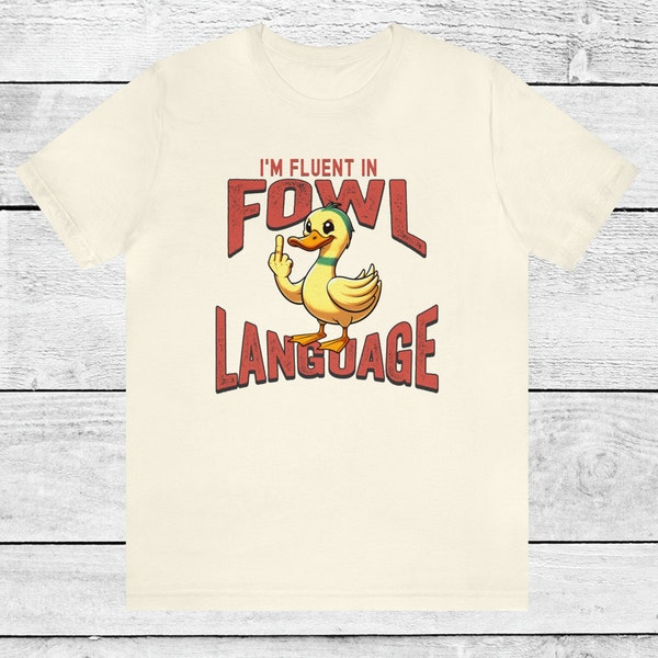 I'm Fluent In Fowl Language Sarcastic Funny Duck Flipping The Bird Unisex Jersey Shirt