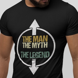 The Man The Myth The Legend Funny Adult Humor Innuendo Father&#39;s Day Birthday Shirt