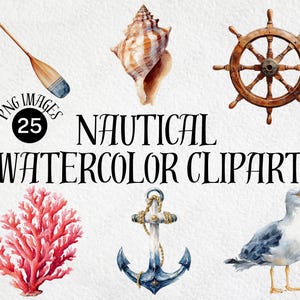 May include: Watercolor clipart set featuring nautical elements. Includes a wooden oar, seashell, ship's wheel, coral, anchor, and seagull. The text "NAUTICAL WATERCOLOR CLIPART" is displayed in a decorative font.