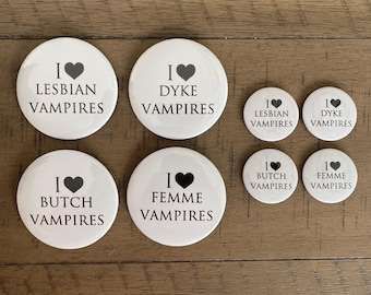 I Heart Lesbian Vampires 32mm and 58mm pins