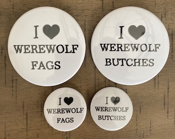 I Heart Werewolves 32mm and 58mm pins