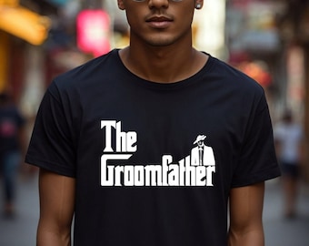 The Groomfather T-Shirt, father of the groom shirt, father of the bride gift, wedding shirt