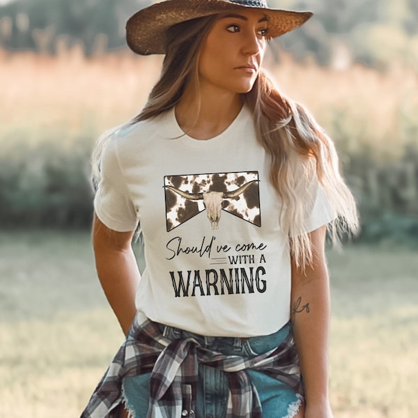 Should've Come With a Warning T-shirt, Country Music Shirt, Southern tee, Music Festival tee,  Western Cowboy tee, Country shirt
