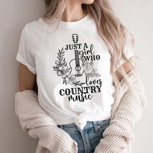 Just A Girl Who Loves Country Music Shirt, Country Music Tee, Western Shirt, Country Concert Shirt, Country Music Shirt, Gift for her