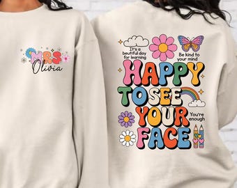 Personalized Name Teacher Sweatshirt, Happy To See Your Face Hoodie, Custom Teacher, First Day Of School, Teacher Back To School, Retro