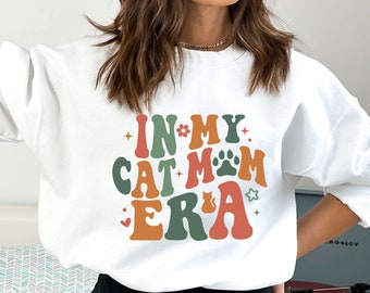 In My Cat Mom Era Sweatshirt, Cat Mama Hoodie, Crazy Cats Lady, Meow Clothing