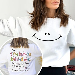 Dear Tiny Humans Behind Me Sweatshirt, Teacher Hoodie, Inspirational Teacher Gift, Teacher Appreciation, Aesthetic Teacher, Back To School