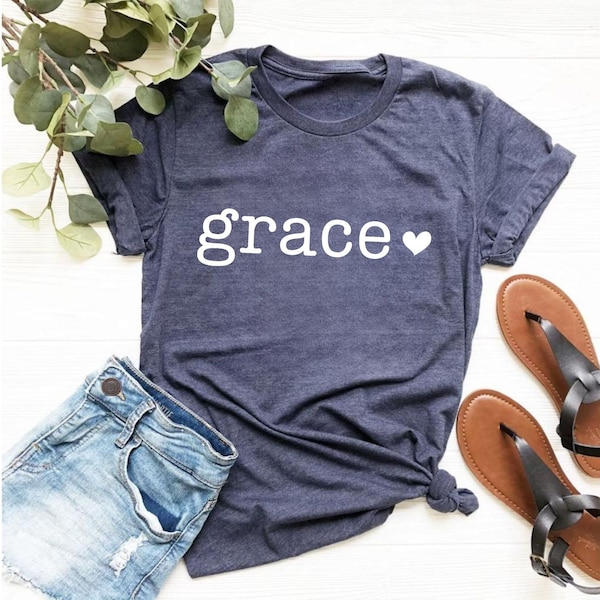 Grace Shirt, Cute Women Shirt, Christian Shirt, Inspirational Tee, Women Shirt, Gift for Her, Faith Tee, Religious Gift, Gift For Christian