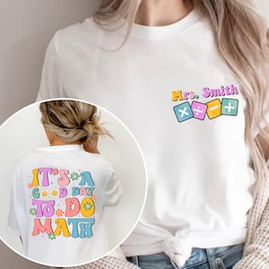 Teacher Custom Name Shirt, It's A Good Day To Do Math, Math Gift, Mathematician