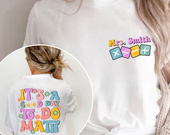 Teacher Custom Name Shirt, It's A Good Day To Do Math, Math Gift, Mathematician