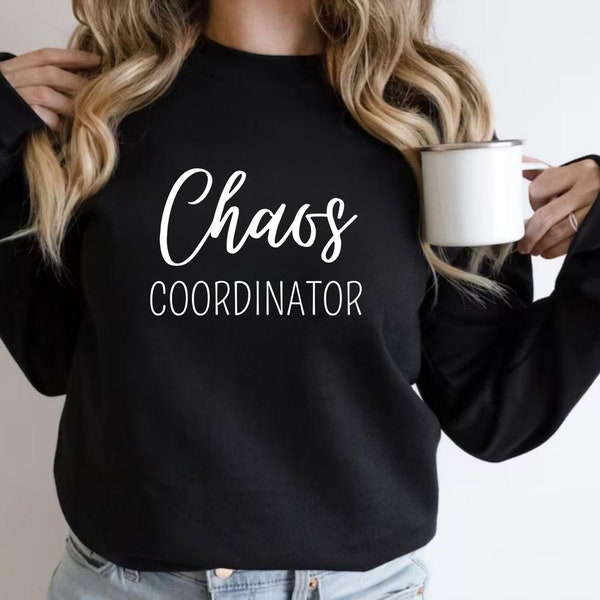 Chaos Coordinator Sweater, Funny Mama Sweatshirt, Chaos Life Crewneck, New Mom Gift, Mothers Day Gift, Mom Life Sweater, Chaos Mom Longshirt