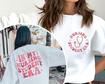 Nursing Student Era Sweatshirt, Future Nurse Gift Hoodie