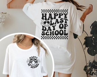 Last Day of School Teacher Shirts, End of Year Teacher Shirt, Teacher Appreciation Gift, Student Gifts