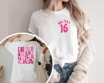 Personalized In My Sweet Sixteen Era Shirt, 16th Birthday Gift, Sweet 16 Squad Tee