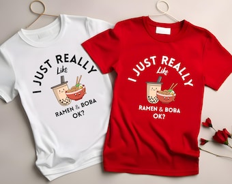 Ramen And Boba Lover Shirt, I just really like Ramen Shirt, Japanese Fan Shirt, Kawaii Shirt, Boba’s Food And Drink Tshirt, Noodles Shirt