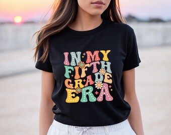 In My Fifth Grade Era Shirt, Back To School Shirt, First Day Of School Shirt, 5th Grade Shirt, Cute 5th Grade Shirt, School Shirt Gift