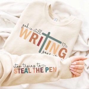 God Is Still Writing Your Story Sweatshirt, Christian Boho Sweatr, Faith Sweater, Inspirational Quotes Sweatshirt, Self Love Club Sweater