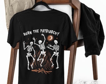 Burn The Patriarchy Shirt, Feminist Halloween, Dancing Skeleton Tee, Reproductive Rights Shirt, Social Justice