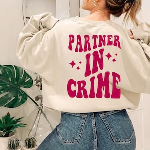 Funny Best Friend Sweatshirts, Women&#39;s Partner In Crime Sweatshirt, BFF Gifts For Women, Bestie Hoodie, Best Friend Birthday Gift For Her